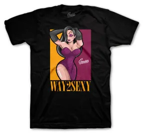 Retro 6 Bordeaux Way Too Sexy Shirt