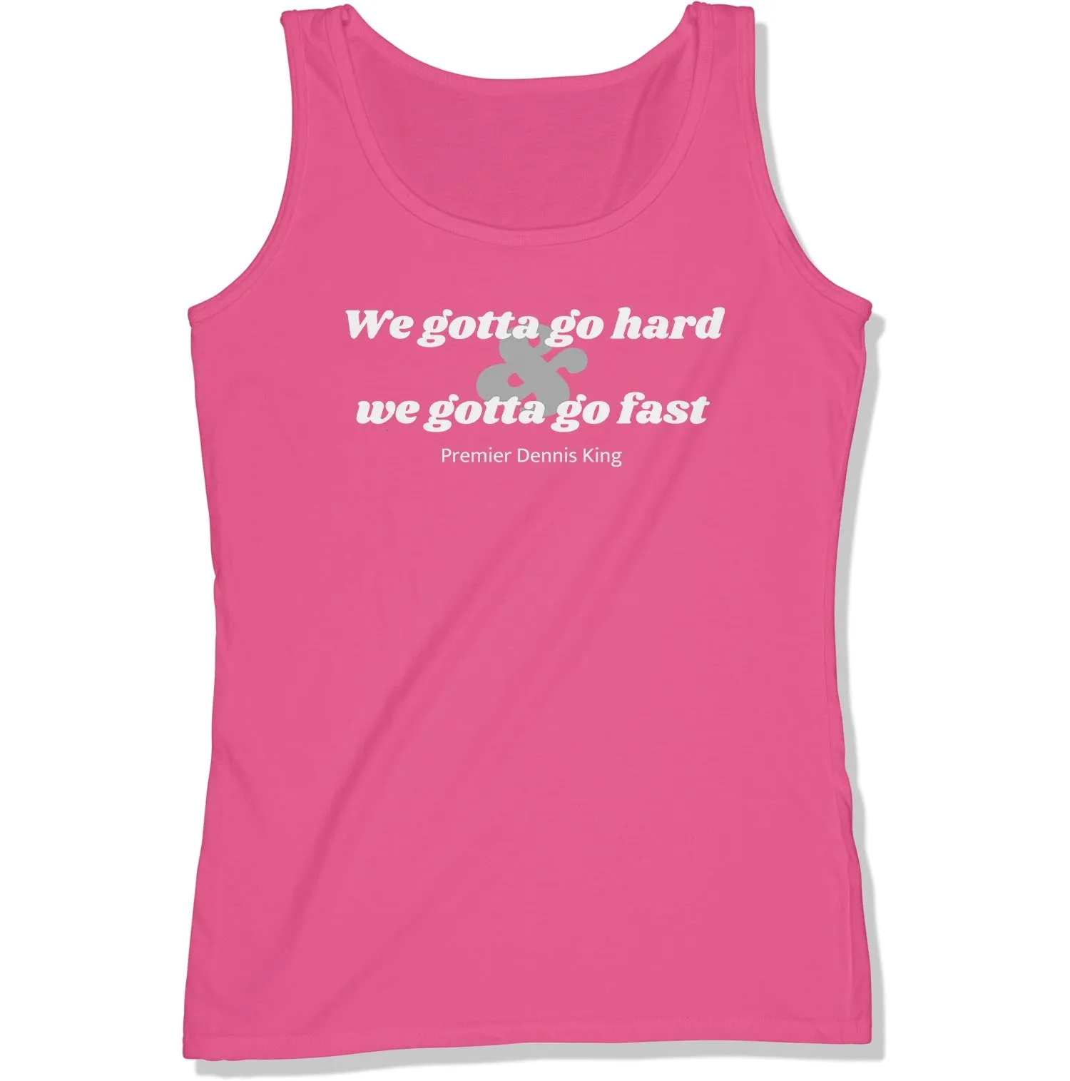 We Gotta Go Hard Women's Tank Top