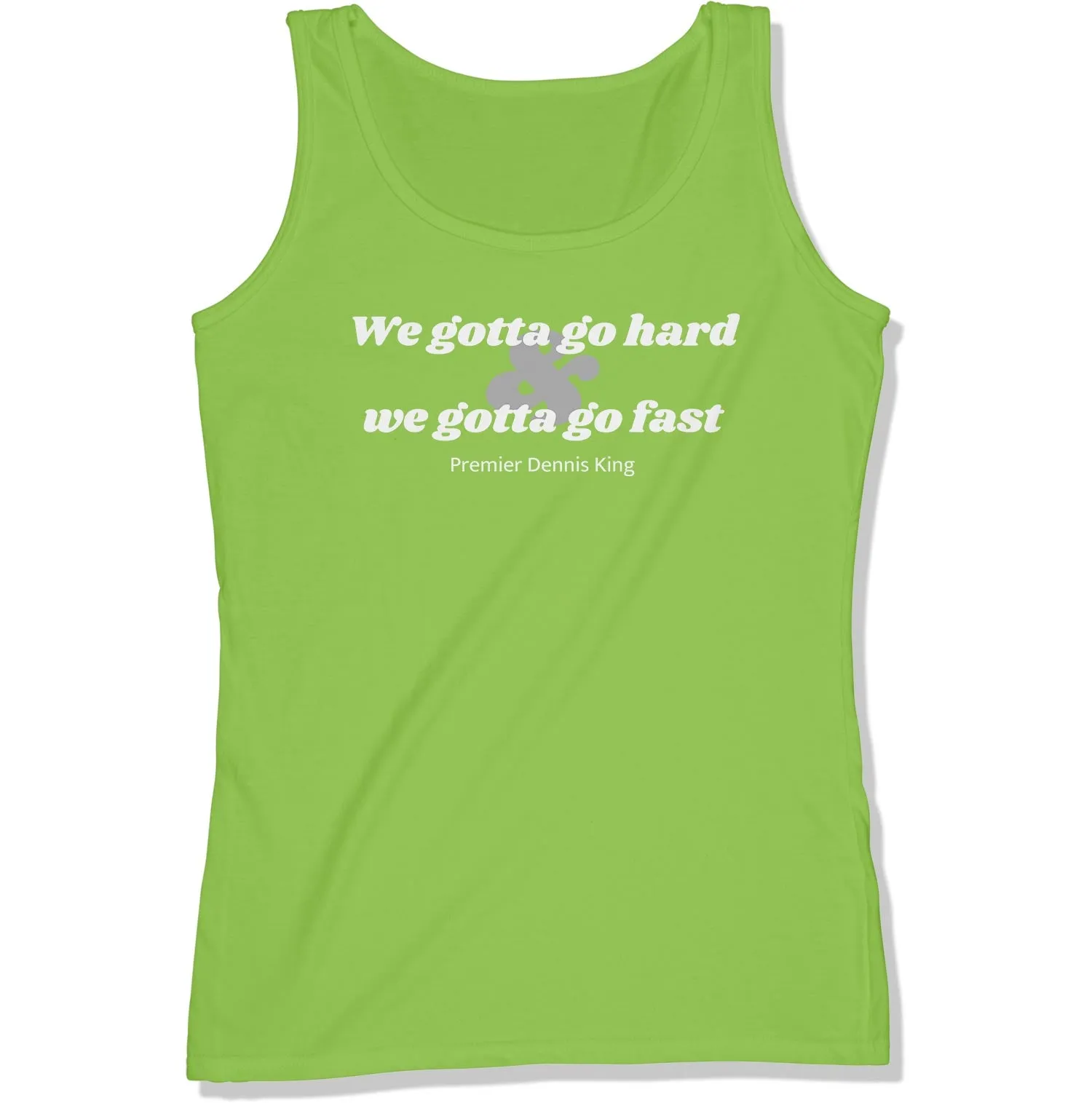 We Gotta Go Hard Women's Tank Top